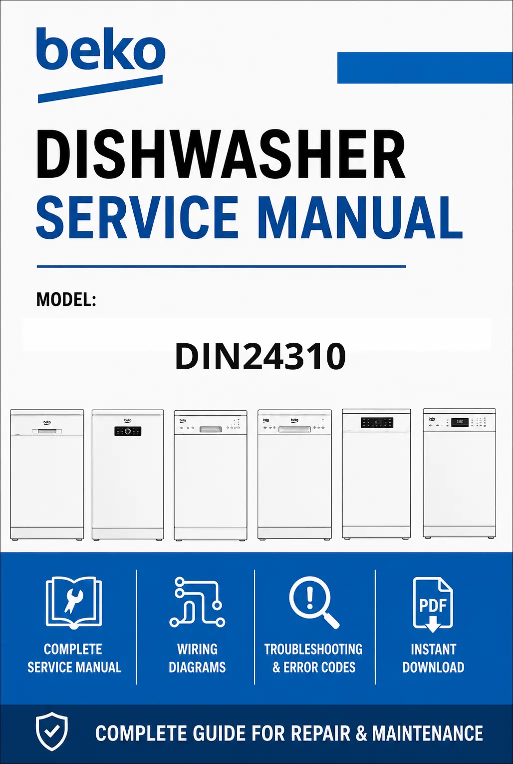Beko din24310 service manual cover.jpg dishwasher service manual with pictures of a selection of Beko dishwashers types, model code, manual contents and text Complete guide for repair and maintenance