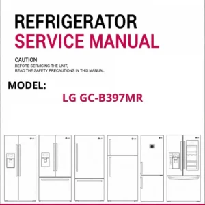 Lg gc b397mr refrigerator service manual cover with model code