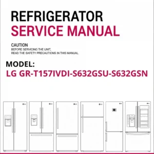 Lg gr t157ivdi s632gsu s632gsn refrigerator service manual cover with model code