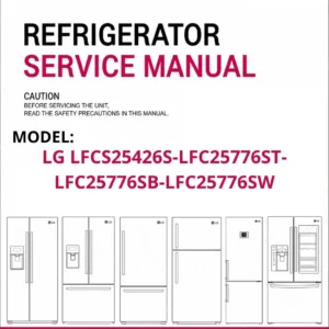Lg lfcs25426s lfc25776st lfc25776sb lfc25776sw refrigerator service manual cover with model code