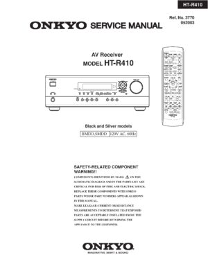 Onkyo ht r410 service manual cover with an image of the device and its remote control, model type and code, manual issue date and service safety precaution notice