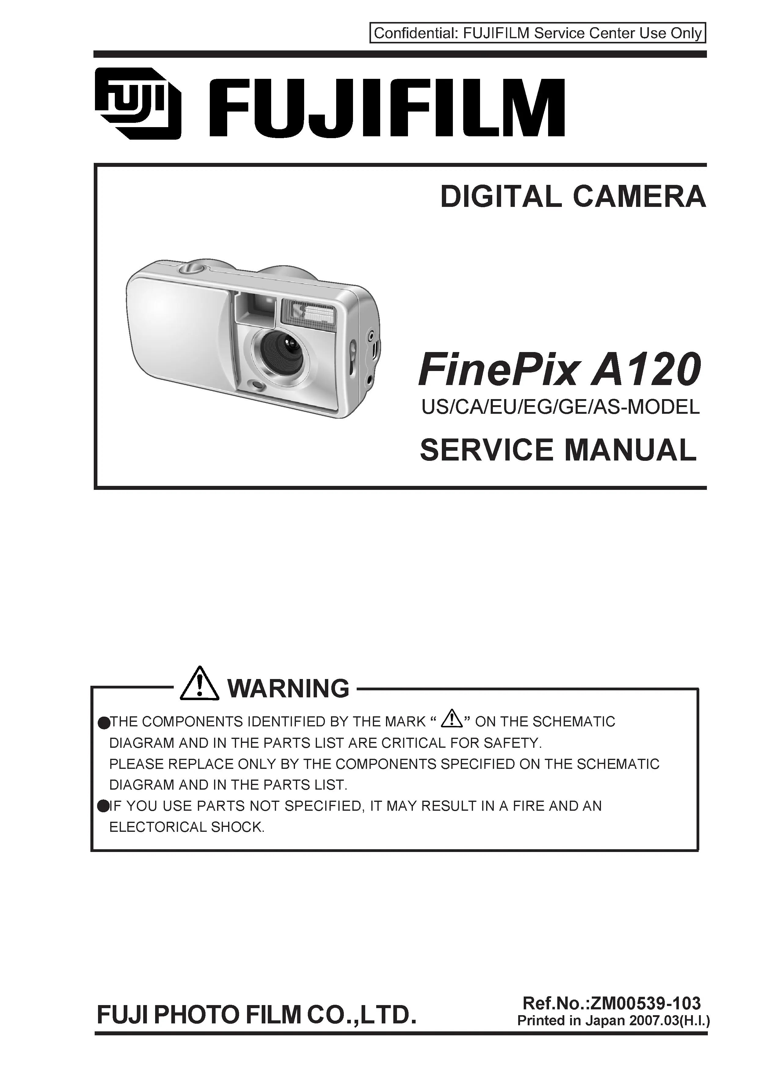 Fujifilm finepix a120 service manual cover with picture of the camera, model type and numbers, manual creation date and safety and warning notice.