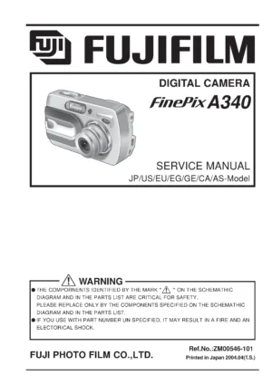Fujifilm finepix a340 service manual cover with picture of the camera, model type and numbers, manual creation date and safety and warning notice.
