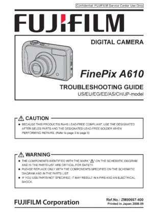 Fujifilm finepix a610 service manual cover with picture of the camera, model type and numbers, manual creation date and safety and warning notice.