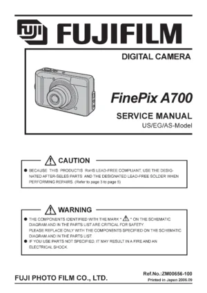 Fujifilm finepix a700 service manual cover with picture of the camera, model type and numbers, manual creation date and safety and warning notice.
