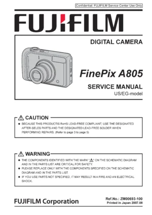 Fujifilm finepix a805 service manual cover with picture of the camera, model type and numbers, manual creation date and safety and warning notice.