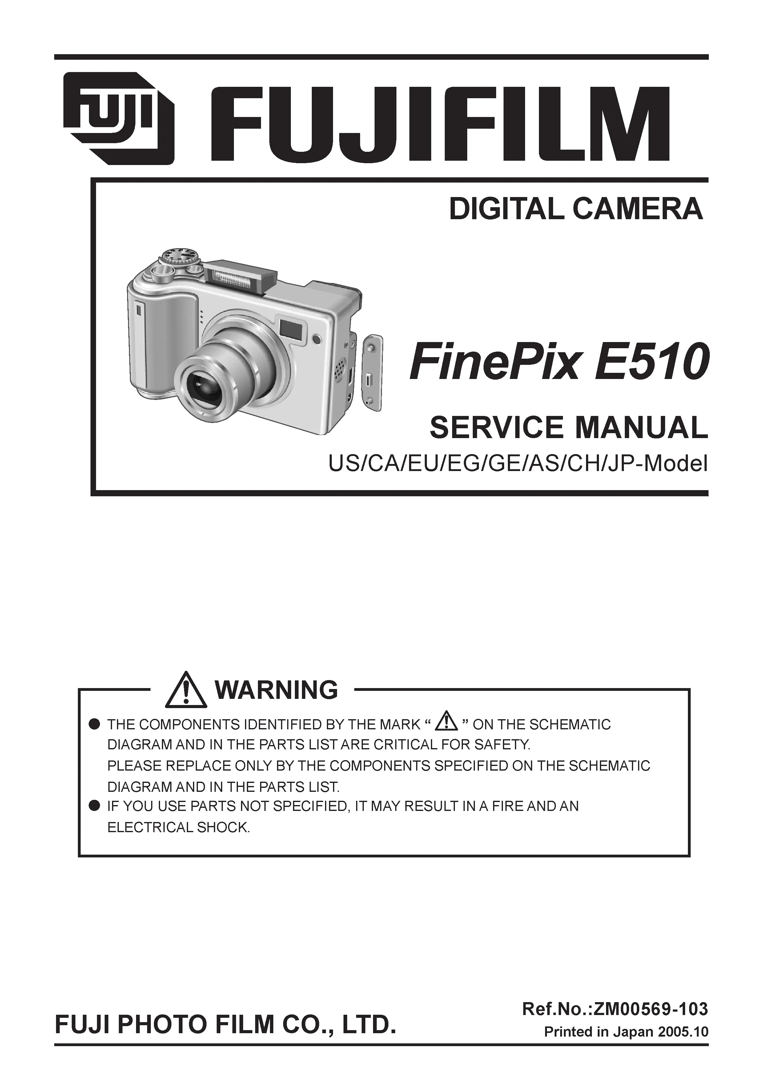 Fujifilm finepix e510 service manual cover with picture of the camera, model type and numbers, manual creation date and safety and warning notice.