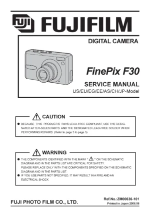 Fujifilm finepix f30 service manual cover with picture of the camera, model type and numbers, manual creation date and safety and warning notice.