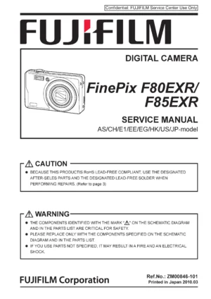 Fujifilm finepix f80exr f85exr service manual cover with picture of the camera, model type and numbers, manual creation date and safety and warning notice.