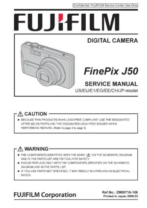 Fujifilm finepix j50 service manual cover with picture of the camera, model type and numbers, manual creation date and safety and warning notice.