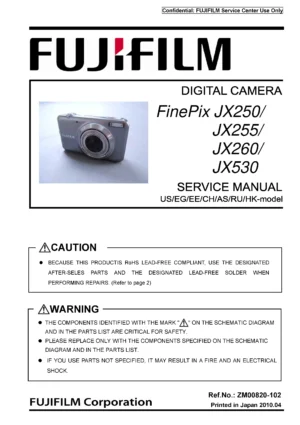 Fujifilm finepix jx250 jx255 jx260 jx530 service manual cover with picture of the camera, model type and numbers, manual creation date and safety and warning notice.