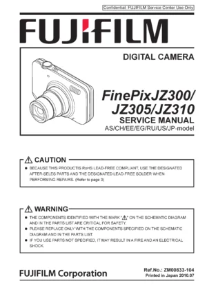 Fujifilm finepix jz300 jz305 jz310 service manual cover with picture of the camera, model type and numbers, manual creation date and safety and warning notice.