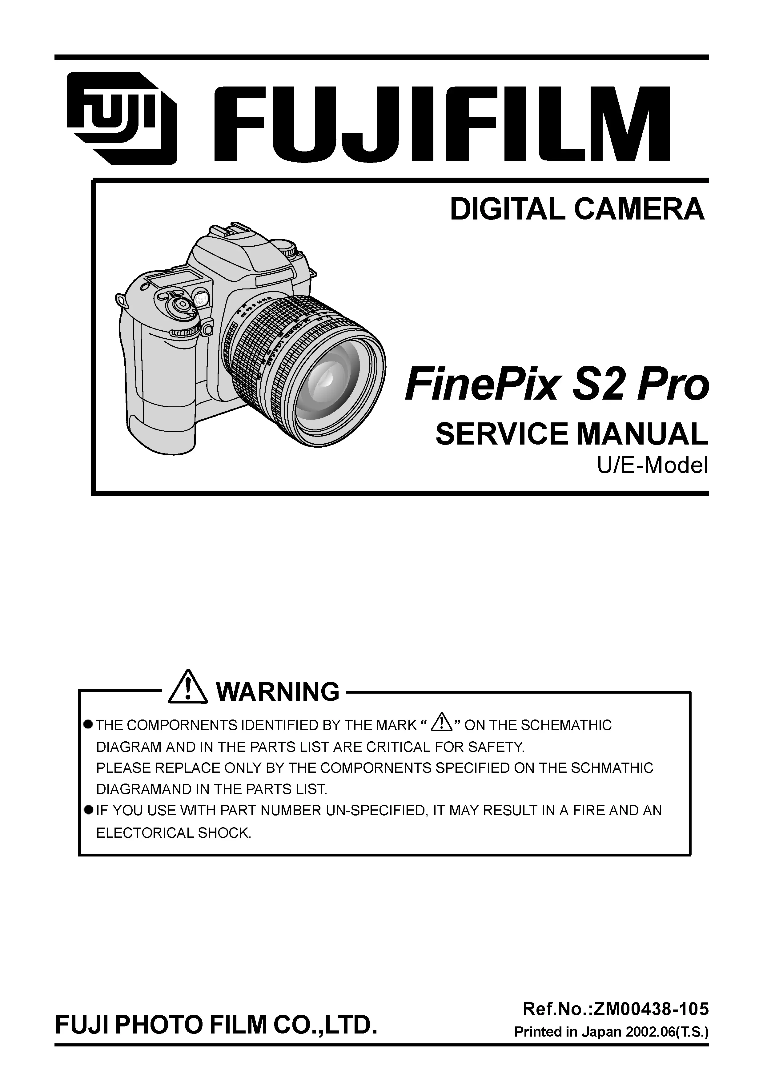 Fujifilm finepix s2 pro service manual cover with picture of the camera, model type and numbers, manual creation date and safety and warning notice.
