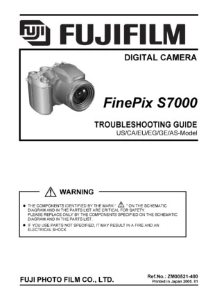 Fujifilm finepix s7000 service manual cover with picture of the camera, model type and numbers, manual creation date and safety and warning notice.