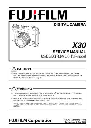Fujifilm finepix x30 service manual cover with picture of the camera, model type and numbers, manual creation date and safety and warning notice.
