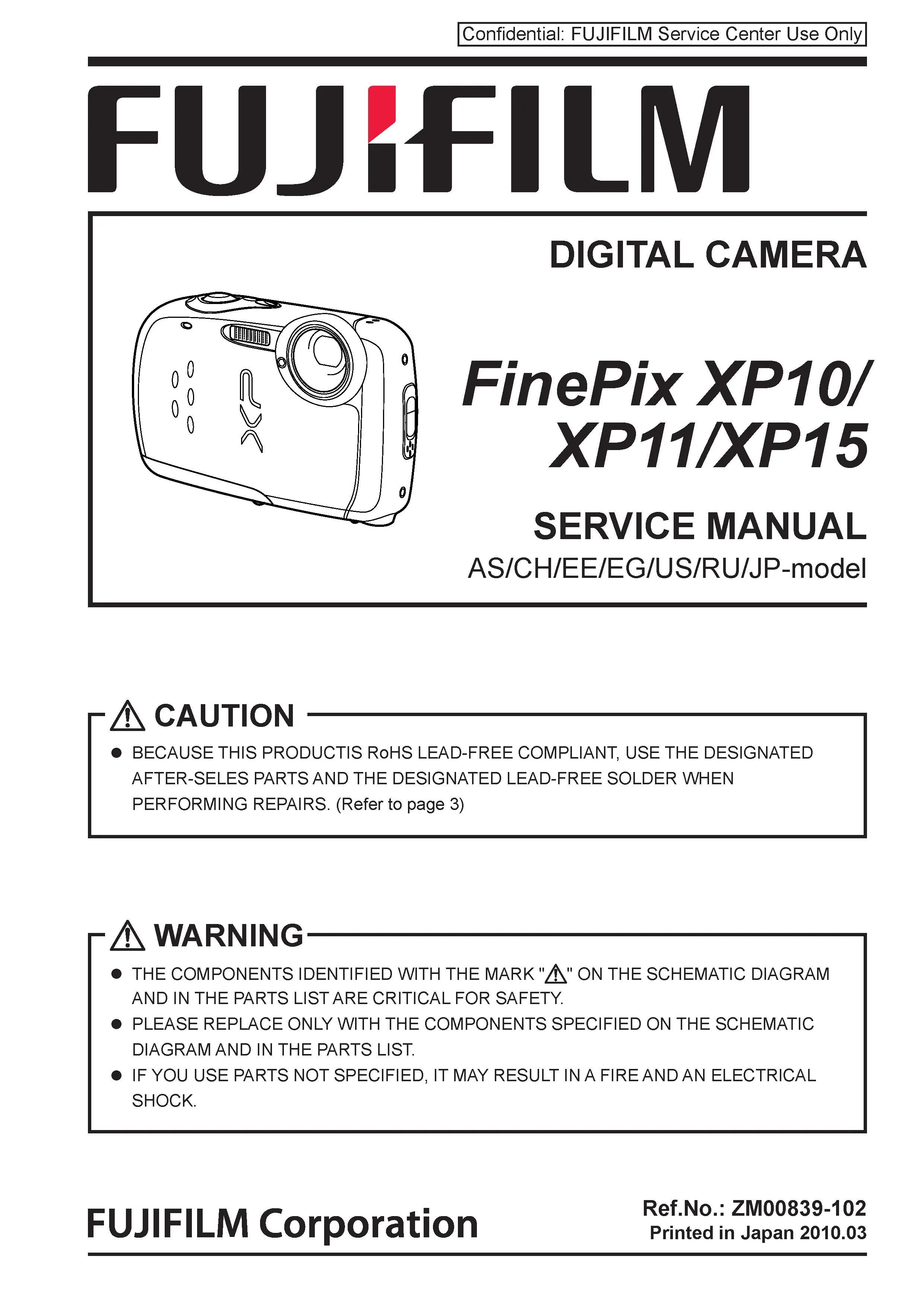 Fujifilm finepix xp 10 xp 11 xp 15 service manual cover with picture of the camera, model type and numbers, manual creation date and safety and warning notice.