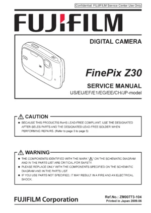 Fujifilm finepix z30 service manual cover with picture of the camera, model type and numbers, manual creation date and safety and warning notice.