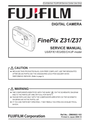 Fujifilm finepix z31 z37 service manual cover with picture of the camera, model type and numbers, manual creation date and safety and warning notice.