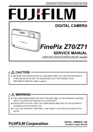 Fujifilm finepix z70 z71 service manual cover with picture of the camera, model type and numbers, manual creation date and safety and warning notice.